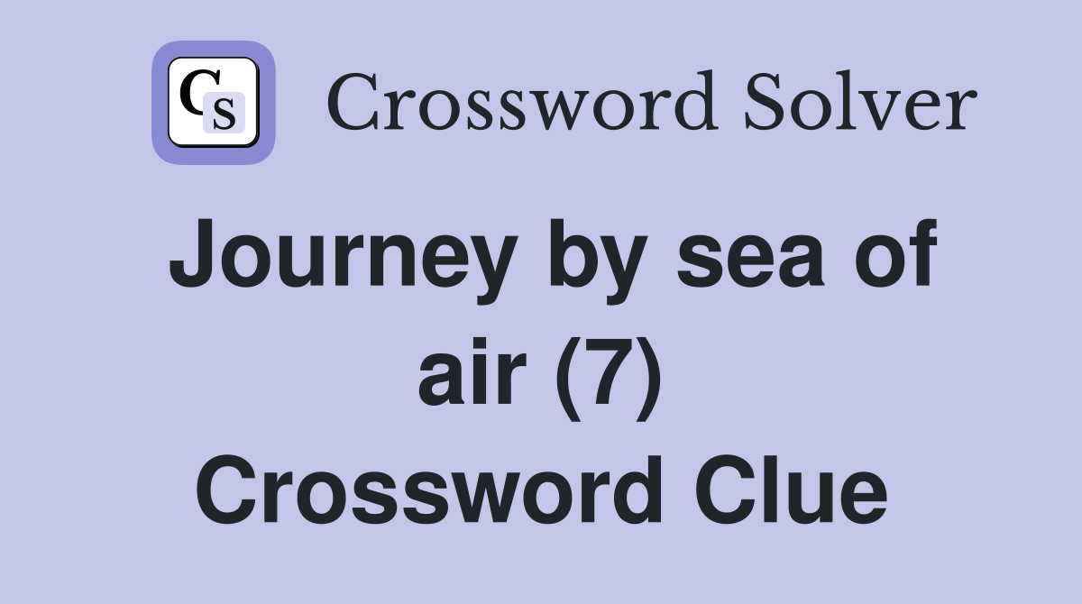 sea or air journey crossword